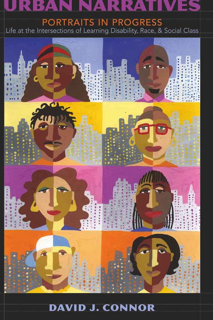 Urban Narratives: Portraits in Progress, Life at the Intersections of Learning Disability, Race, and Social Class