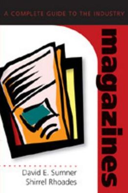 Magazines: A Complete Guide to the Industry
