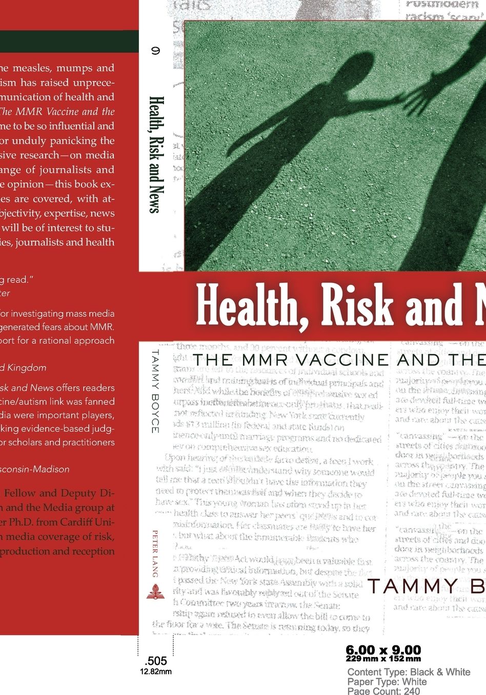 Health, Risk and News: The MMR Vaccine and the Media