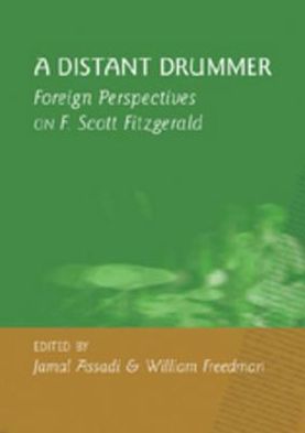 A Distant Drummer: Foreign Perspectives on F. Scott Fitzgerald