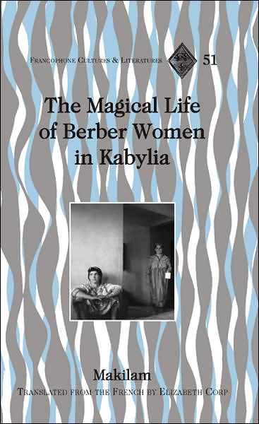 The Magical Life of Berber Women in Kabylia