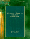 Student's Guide to Mediation and the Law