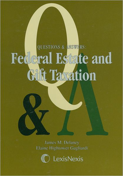 Questions & Answers On Federal Estate And Gift Taxation