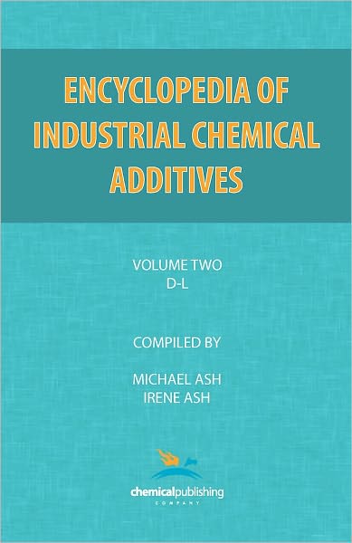 Encyclopedia Of Industrial Additives, Volume 2