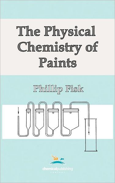 The Physical Chemistry Of Paints