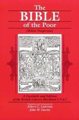 The Bible of the Poor (Biblia Pauperum): A Facsimile and Edition of the British Library Blockbook C.9 d.2
