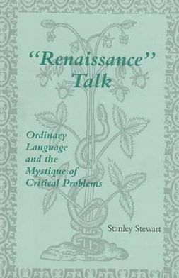 Renaissance Talk: Ordinary Language and the Mystique of Critical Problems