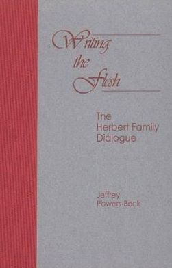 Writing the Flesh: The Herbert Family Dialogue