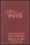 The Spiritual Path: An Introduction to the Psychology of the Spiritual Traditions
