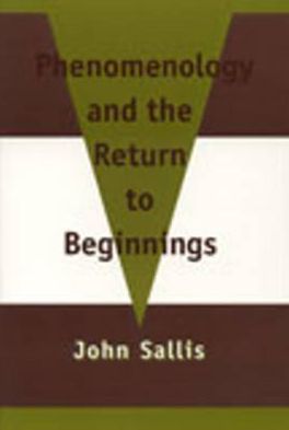 Phenomenology and the Return to Beginnings