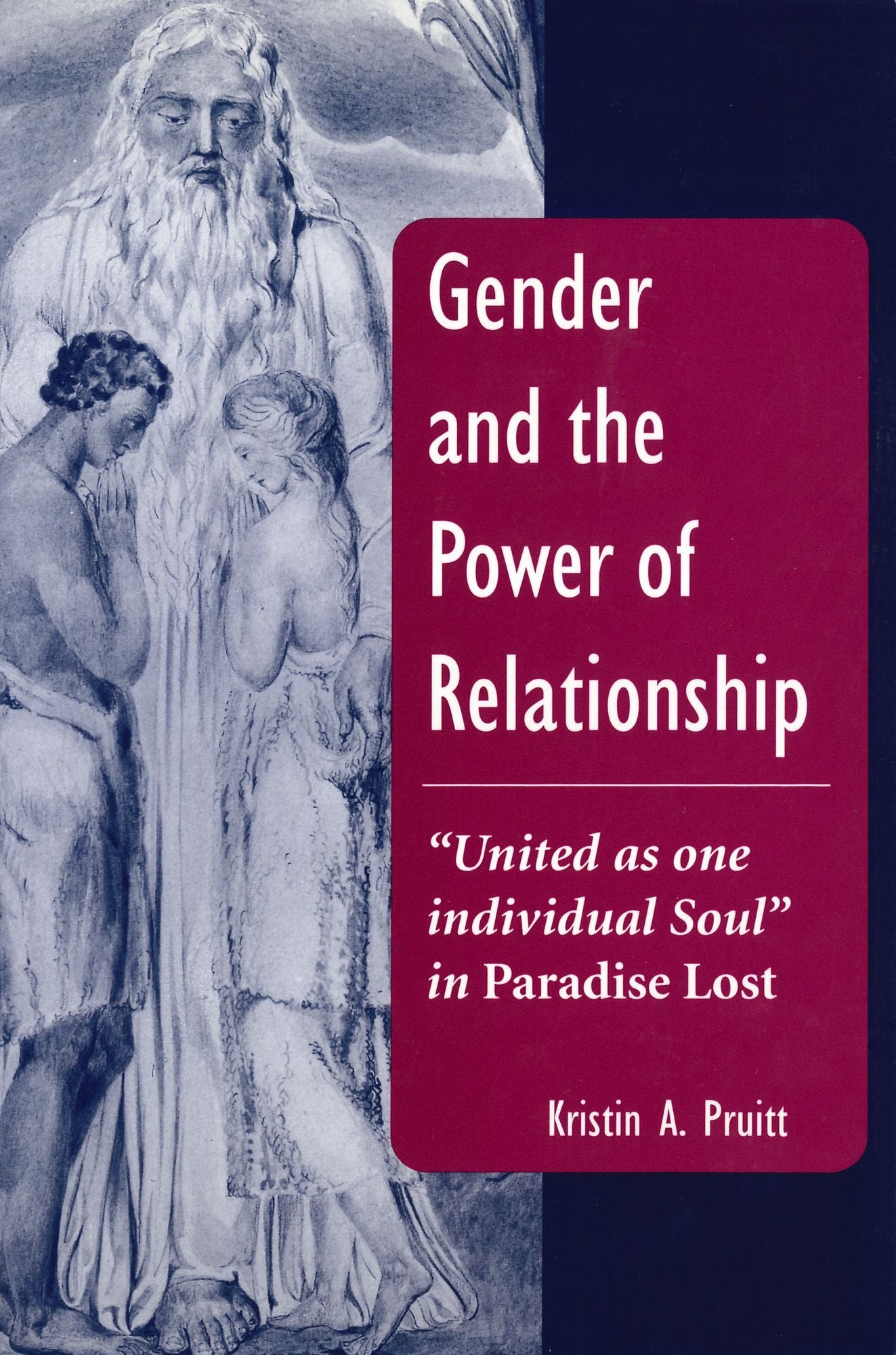 Gender and the Power of Relationship: "United As One Individual Soul" in Paradise Lost