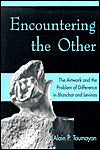 Encountering the Other: The Artwork and the Problem of Difference in Blanchot and Levinas