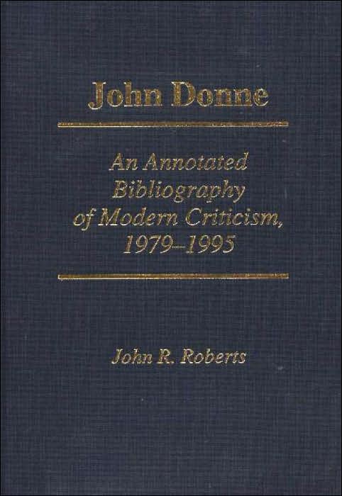 John Donne: An Annotated Bibliography of Modern Criticism, 1979/1995