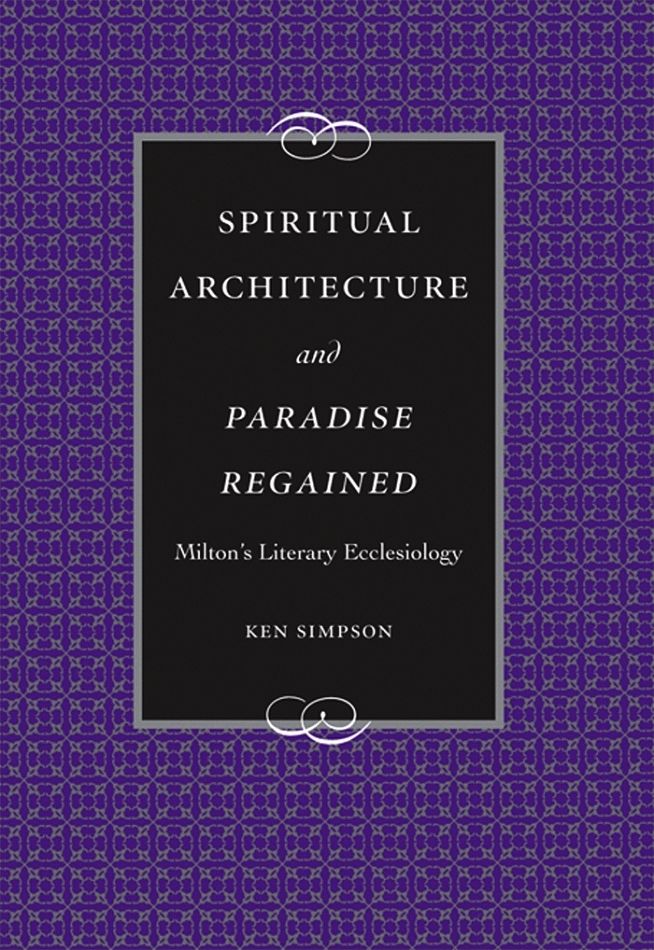 Spiritual Architecture and Paradise Regained: Milton's Literary Ecclesiology