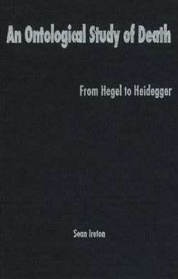 An Ontological Study of Death: From Hegel to Heidegger