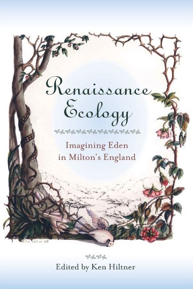 Renaissance Ecology: Imagining Eden in Milton's England