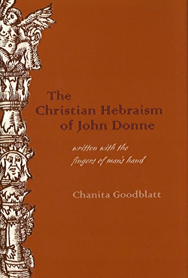 The Christian Hebraism of John Donne: Written with the Fingers of Man's Hand