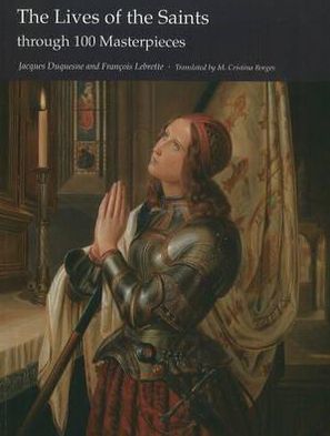 The Lives of the Saints through 100 Masterpieces