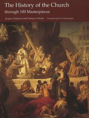 The History of the Church through 100 Masterpieces