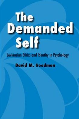 The Demanded Self: Levinasian Ethics and Identity in Modern Psychology