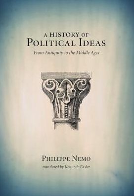 A History of Political Ideas: From Antiquity to the Middle Ages