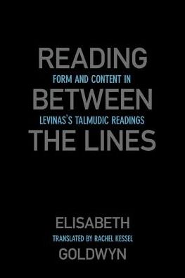 Reading Between the Lines: Form and Content in Levinas's Talmudic Readings