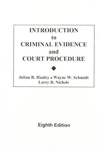 Intro. to Criminal Evidence and Court Proc.