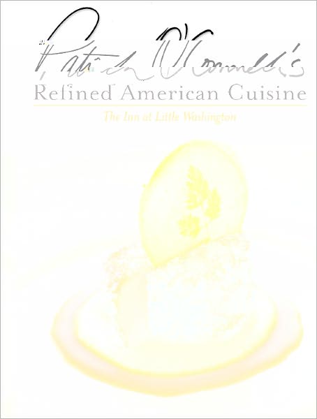 Patrick O'Connell's Refined American Cuisine: The Inn at Little Washington