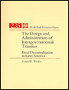 Design and Administration of Intergovernmental Transfers: Fiscal Decentralization in Latin America