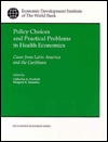 Policy Choices and Practical Problems in Health Economics: Cases from Latin America and the Caribbean