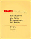 Land Reform and Farm Restructuring in Ukraine