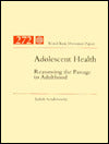 Adolescent Health: Reassessing the Passage to Adulthood