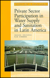 Private Sector Participation in Water Supply and Sanitation in Latin America