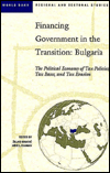 Financing Government in the Transition-Bulgaria: The Political Economy of Tax Policies, Tax Bases, and Tax Evasion