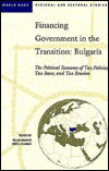 Financing Government in the Transition-Bulgaria: The Political Economy of Tax Policies, Tax Bases, and Tax Evasion