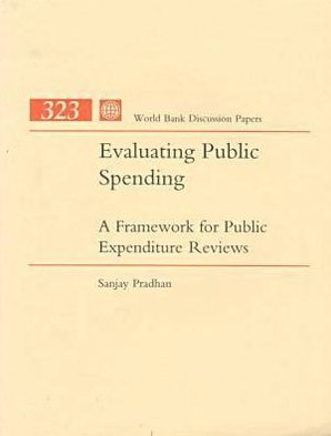 Evaluating Public Spending: A Framework for Public Expenditure Reviews