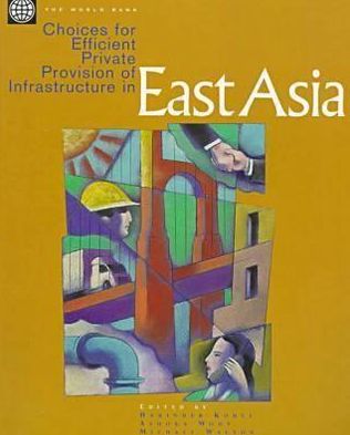 Choices for Efficient Private Production of Infrastructure in East Asia