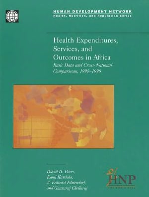 Health Expenditures, Services, and Outcomes in Africa: Basic Data and Cross-National Comparisons, 1990-1996