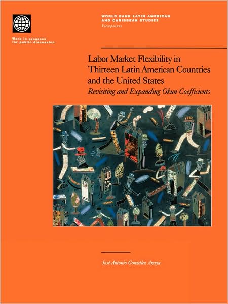 Labor Market Flexibility in Thirteen Latin American Countries and the United States: Revisiting and Expanding Okun Coefficients