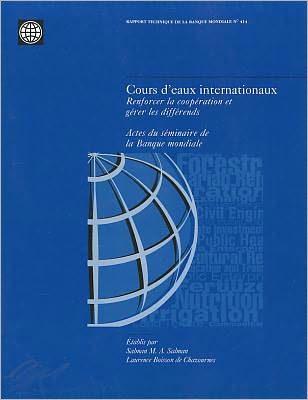 Cours d'eaux internationaux: Renforcer la cooperation et gerer les differends