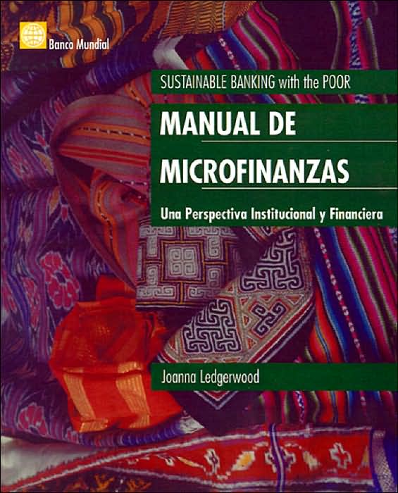 Manual de las microfinanzas: Una perspectiva institucional y financiera