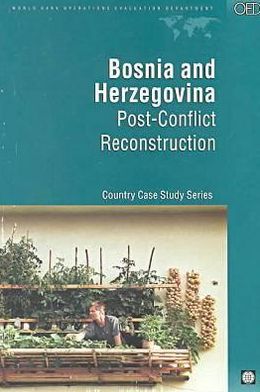 Bosnia and Herzegovina: Post-Conflict Reconstruction