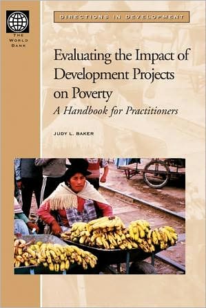 Evaluating the Impact of Development Projects on Poverty: A Handook for Practitioners
