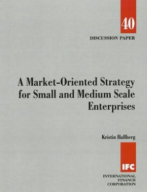 A Market-Oriented Strategy for Small and Medium Scale Enterprises