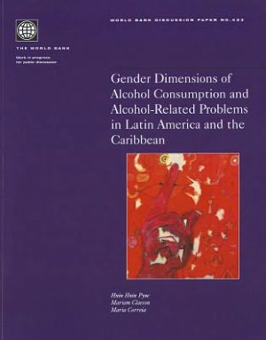 Gender Dimensions of Alcohol Consumption and Alcohol-Related Problems in Latin America and the Caribbean