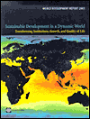 World Development Report 2003: Sustainable Development in a Dynamic World: Transforming Institutions, Growth, and Quality of Life