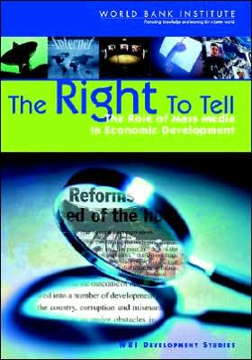 The Right to Tell: The Role of Mass Media in Economic Development