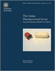 The Indian Pharmaceutical Sector: Issues and Options for Health Sector Reform