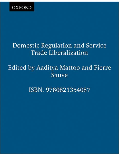 Domestic Regulation and Service Trade Liberalization