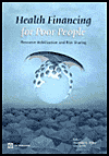 Health Financing for Poor People: Resource Mobilization and Risk Sharing